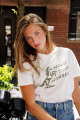 HOLD YOUR HORSES TEE 120425