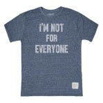 IM NOT FOR EVERYONE 092425